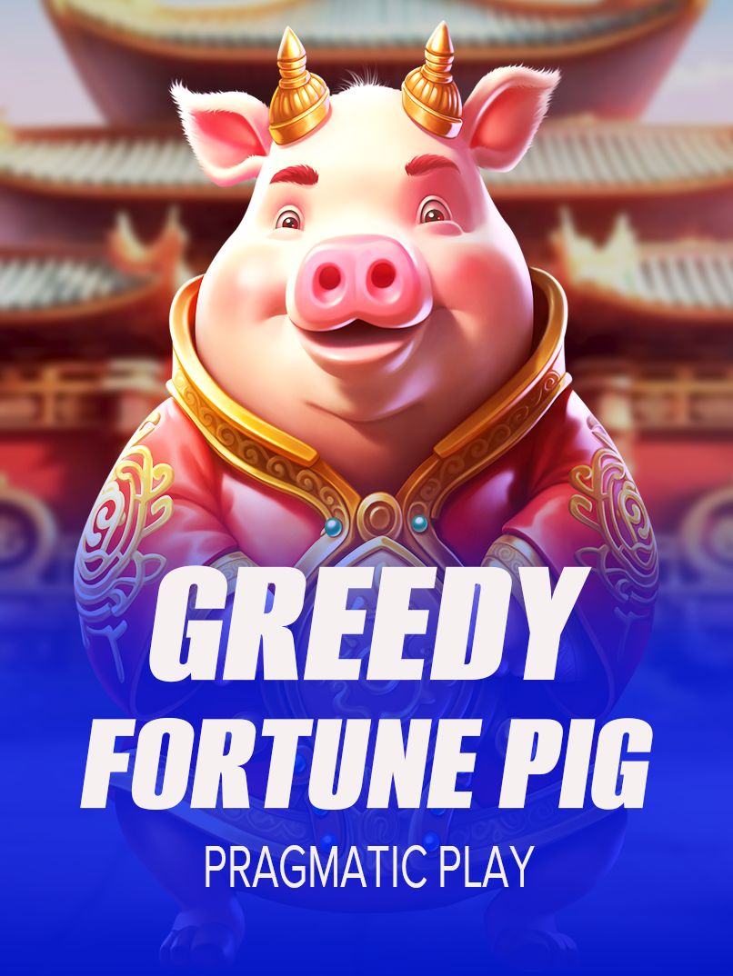 Greedy Fortune Pig
